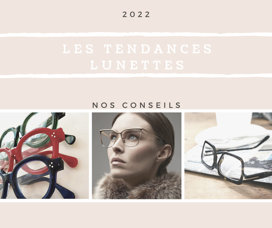 Les tendances lunettes pour femme en 2022 I Les Opticiens du Bac